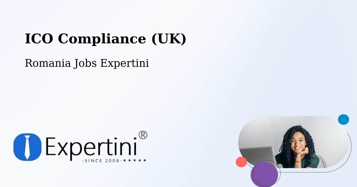 UK Data Protection & ICO Compliance – Babța - Romania Jobs Expertini