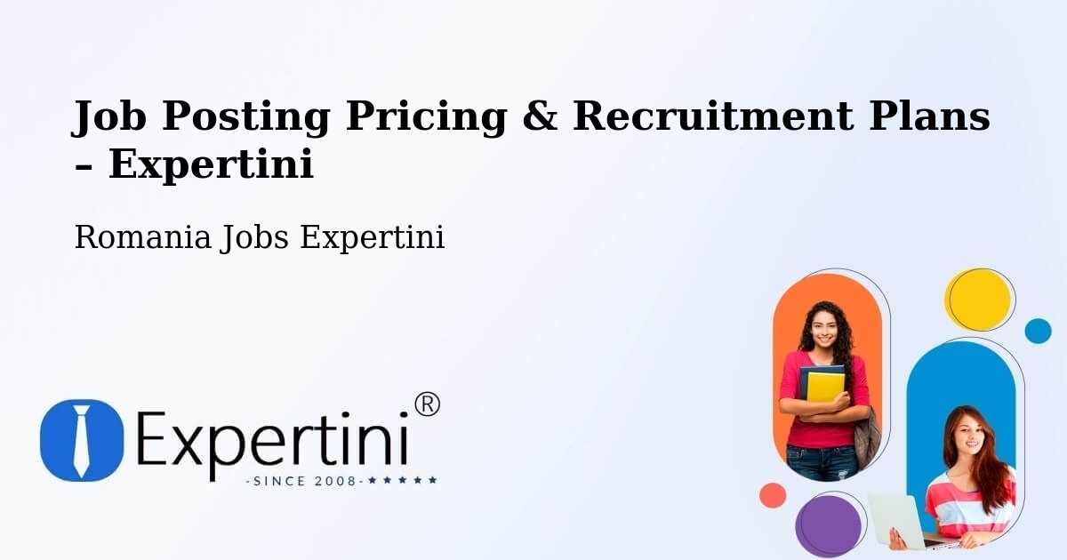 Job Posting Pricing & Recruitment Plans – Babța - Babța, Romania Jobs Expertini