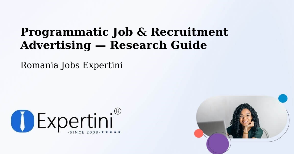 Programmatic Job & Recruitment Advertising — Research Guide – Babța